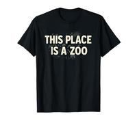 Drôle This Place is A Zoo Shirt Humour T-Shirt