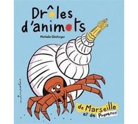 Drôles d'animots de Marseille et de Provence