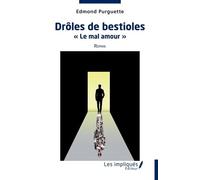 Drôles de bestioles: Le mal amour" Roman"