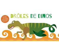 Drôles de dinos : Mélange les pages pour former d'étonnantes créatures !