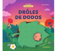 Drôles de dodos - Mes petits coucous: Livre à flaps en feutrine - dès 1 an