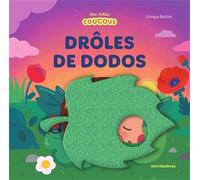 Drôles de dodos - Mes petits coucous: Livre à flaps en feutrine - dès 1 an