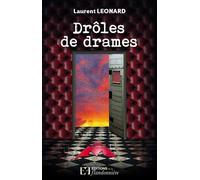 Drôles de drames - Laurent Leonard - Flandonniere Eds De La - broché - Roman