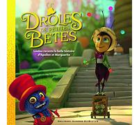 Drôles de Petites Bêtes - Loulou raconte la belle histoire d'Apollon et Marguerite - De 3 à 6 ans