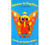 Drôles de petites bêtes : Siméon le papillon [VHS]