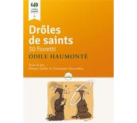 Drôles de saints - Livre Audio 30 fioretti (CD MP3) - Odile Haumonté - Beatitudes Eds - Texte lu (CD) - Textes lus CD