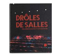 Drôles De Salles - Cinq Cinémas De Quartier Et Toute Une Histoire