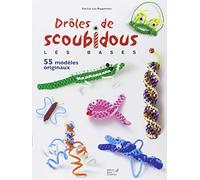 Drôles de scoubidous: Les bases, 55 modèles originaux