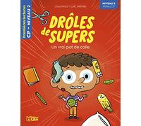 Drôles de supers - Un vrai pot de colle -CP niveau 2 - Premières lectures Lito