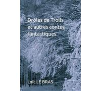 Drôles de Trolls et autres contes fantastiques