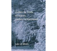 Drôles de Trolls et autres contes fantastiques