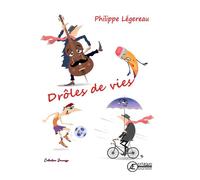 Drôles de vies - Philippe Légereau - Ex Aequo - broché - Roman junior