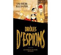 Drôles d'espions - Tome 1: Une énigme bleu saphir