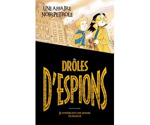Drôles d'espions - Tome 2: Une affaire noir pétrole