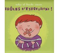 Drôles d'expressions !: Motus et bouche cousue