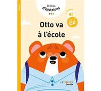 Drôles d'histoires - Otto va à l'école Claire Rigaud (Auteur), Marie Dortier (Auteur)