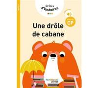Drôles d'histoires - Une drôle de cabane Claire Rigaud (Auteur), Marie Dortier (Auteur)