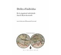 Drôles d'individus: De la singularité individuelle dans le Reste-du-Monde