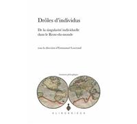Drôles d'individus De la singularité individuelle dans le Reste-du-monde - Emmanuel Lozerand - Klincksieck - broché - Essai