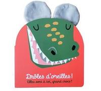 Drôles d'oreilles - Elles sont à toi, grand croco ? Collectif (Auteur)