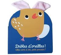 Drôles d'oreilles - Elles sont à toi, petit poussin ?