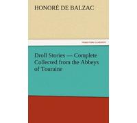 Droll Stories - Complete Collected From The Abbeys Of Touraine