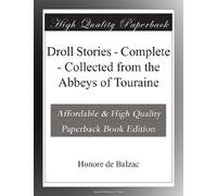 Droll Stories - Complete - Collected from the Abbeys of Touraine