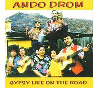 Drom, Ando - Gypsy Life on The Road