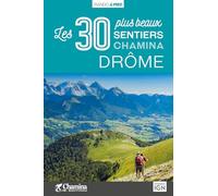 Drôme: Les 30 plus beaux sentiers