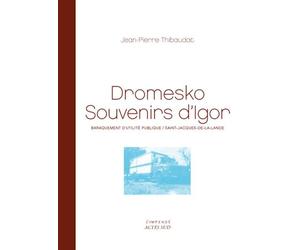 Dromesko, souvenirs d'Igor Baraquement d'utilité publique / Saint Jacques de la Lande - Jean-Pierre Thibaudat - Actes sud - broché - Essai