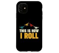 Drone, C'est comme ça Que Je Fais Rouler Un Drone Coque pour iPhone 11