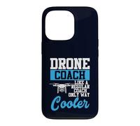 Drone Coach Regular Coach Only Way Cooler UAV Humour Coque pour iPhone 13 Pro