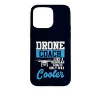 Drone Coach Regular Coach Only Way Cooler UAV Humour Coque pour iPhone 15 Pro Max
