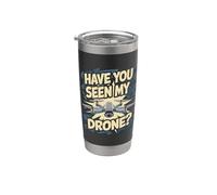 Drone Drone Pilot Quadcopter - Have You Seen My Drone Gobelet isotherme en acier inoxydable double paroi