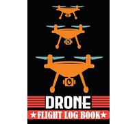 Drone Flight Log Book: Pilot Log Tracking With Pre/Post-Flight Checklists, Weather, Mission Notes, Battery Logs, Repair and Maintenance Log for Hobbyists and Commercial Pilots