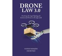 Drone Law 3.0: Evolving The Legal Typology For Commercial Drones In The Age Of Ai