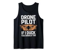 Drone Pilot If I Duck You Should Too Débardeur
