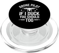 Drone Pilot If I Duck You Should Too PopSockets PopGrip pour MagSafe