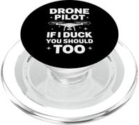 Drone Pilot If I Duck You Should Too PopSockets PopGrip pour MagSafe