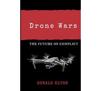Drone Wars: The Future of Conflict