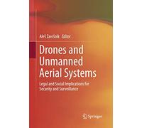 Drones and Unmanned Aerial Systems: Legal and Social Implications for Security and Surveillance
