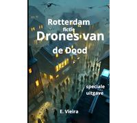 Drones van de dood boven Rotterdam: Vluchtelingen van de stad Rotterdam
