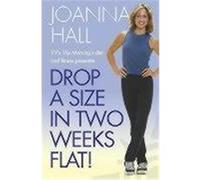 Drop a Size in Two Weeks Flat! Hall, Joanna (Auteur)