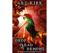 Drop Dead Demons: The Divinicus Nex Chronicles: Book 2