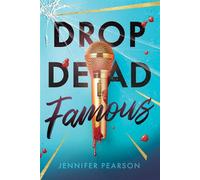 Drop Dead Famous - Jennifer Pearson - Sarah Barley Books / Simon & Schuster Books for Young Reader - ebook (ePub) - Livre
