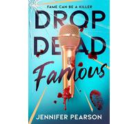 Drop Dead Famous The crime thriller obsession of the summer! - Jennifer Pearson - Simon & Schuster Children's UK - ebook (ePub) - Livre