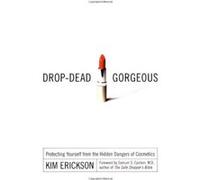 Drop-Dead Gorgeous Kim Erickson (Auteur)
