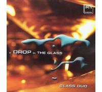 Drop In The Glass: Glass Duo On The