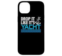 Drop It Like It's Yacht Funny Yacht Boating Ship Cruise Sea Coque pour iPhone 14 Plus