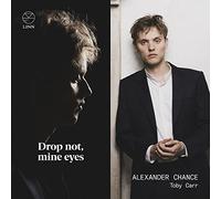 Drop Not, Mine Eyes